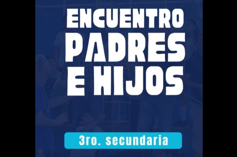Encuentro de Padres e Hijos - 3ro de Secundaria